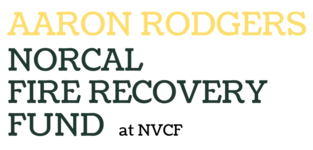 Aaron Rodgers NorCal Fire Recovery Fund at NVCF